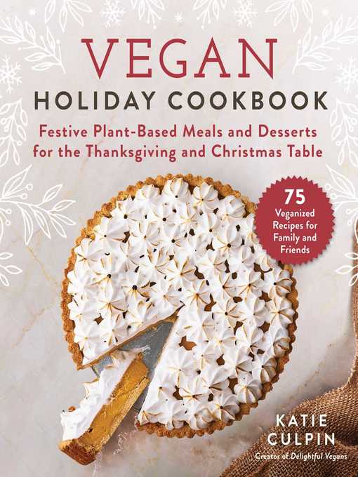Title details for Vegan Holiday Cookbook by Katie Culpin - Available